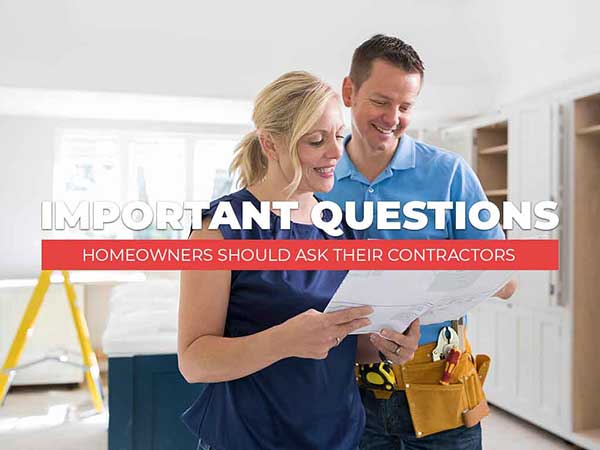 important questions homeowners should ask their contractors